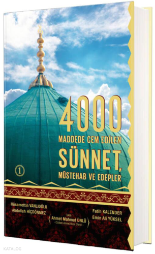 4000 Maddede Cem Edilen Sünnet, Müstehab ve Edepler 1. Cilt (Ciltli) |