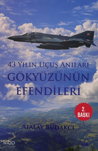 43 Yılın Uçuş Anıları: Gökyüzünün Efendileri