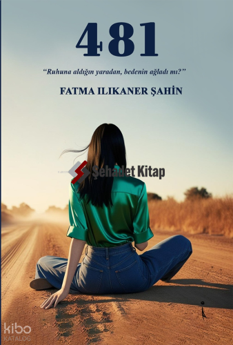 481 | Fatma Ilıkaner Şahin | İkinci Adam Yayınları