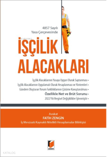 4857 Sayılı Yasa Çerçevesinde İşçilik Alacakları