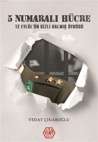 5 Numaralı Hücre; 12'Eylül'ün Gizli Kalmış Öyküsü