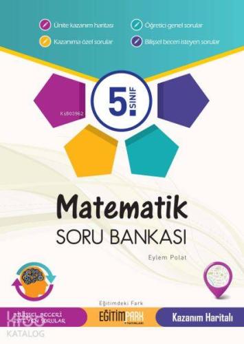 5. Sınıf Matematik Soru Bankası 2018 | Eylem Polat | Eğitim Park Yayın