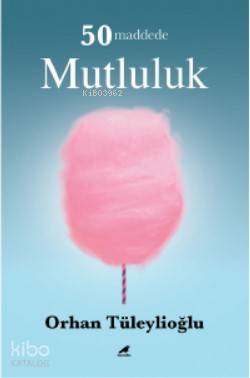 50 Maddede Mutluluk | Orhan Tüleylioğlu | Kara Karga Yayınları
