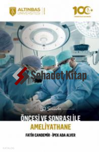 50 Soruda Öncesi ve Sonrası ile Ameliyathane