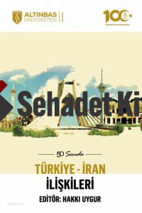 50 Soruda Türkiye-İran İlişkileri