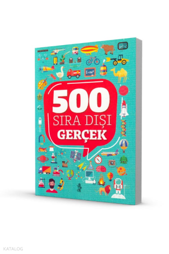 500 Sıra Dışı - Gerçekler