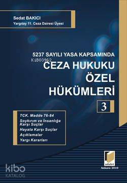 5237 Sayılı Yasa Kapsamında Ceza Hukuku Özel Hükümleri 3