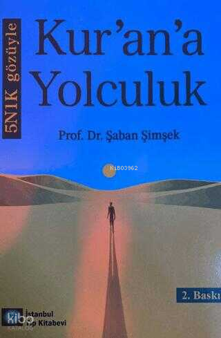 5N1K Gözüyle Kurana Yolculuk 2. Baskı