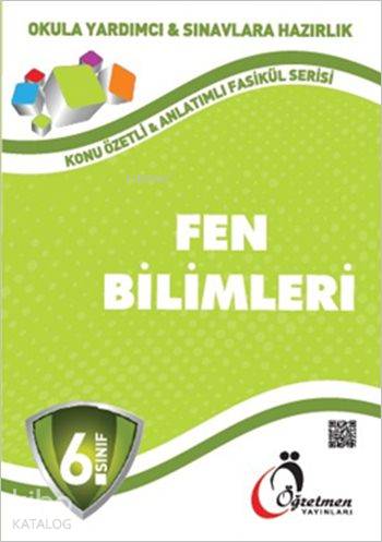 6. Sınıf Fen Bilimleri Konu Özetli - Anlatımlı Fasikül Serisi