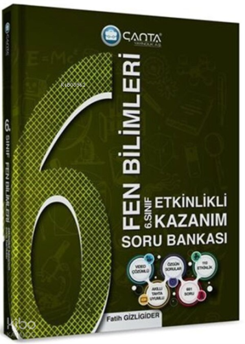 6.Sınıf Kazanım Fen Bilimleri Soru Bankası | Kolektif | Çanta Yayınlar