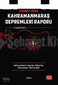 6 Şubat 2023 Kahramanmaraş Depremleri Raporu