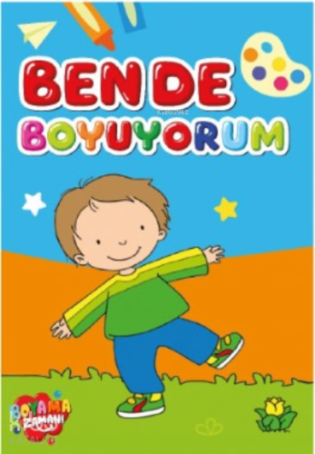 6+ Yaş Üstü; Ben de Boyuyorum | Fatıma Gülbahar Karaca | Boyama Zamanı