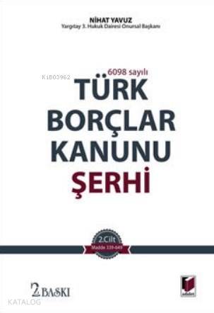 6098 Sayılı Türk Borçlar Kanunu Şerhi (2 Cilt Takım) | Nihat Yavuz | A
