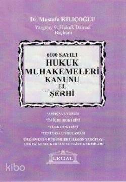 6100 Sayılı Hukuk Muhakemeleri Kanunu El Şerhi