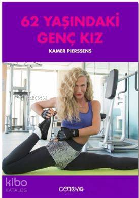 62 Yaşındaki Genç Kız