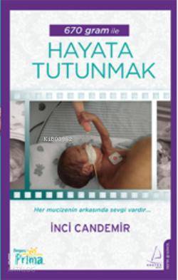 670 Gram  İle Hayata Tutunmak