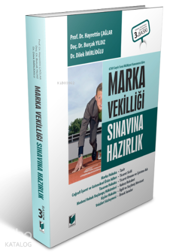 6769 Sayılı Sınai Mülkiyet Kanununa Göre Marka Vekilliği Sınavına Hazırlık