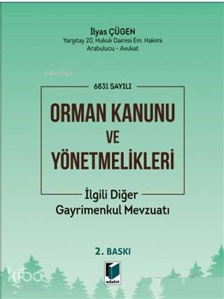 6831 Sayılı Orman Kanunu ve Yönetmelikleri İlgili Diğer Gayrimenkul Mevzuatı