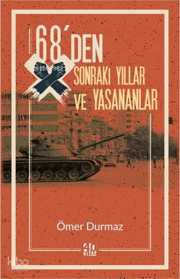 68'den Sonraki Yıllar ve Yaşananlar