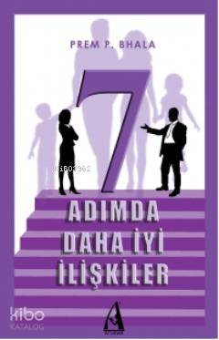 7 Adımda Daha İyi İlişkiler