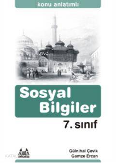 7. Sınıf Sosyal Bilgiler Konu Anlatımlı; Yardımcı Ders Kitabı