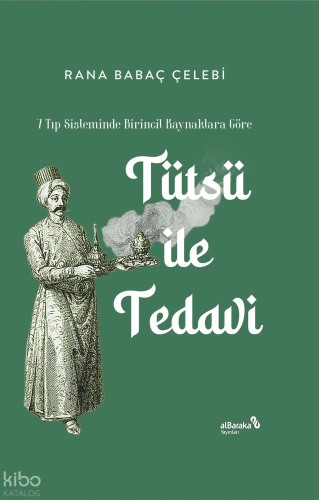 7 Tıp Sisteminde Birincil Kaynaklara Göre Tütsü ile Tedavi | Rana Baba