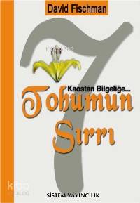 7 Tohumun Sırrı; Kaostan Bilgeliğe