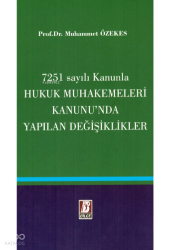 7251 Sayılı Kanunla Hukuk Muhakemeleri Kanunun'nda Neler Değişti