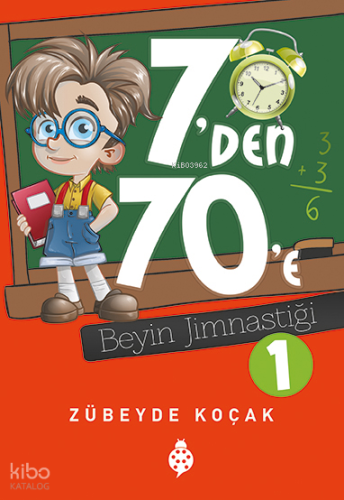 7'den 70'e Beyin Jimnastiği - 1