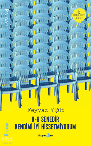 8-9 Senedir Kendimi İyi Hissetmiyorum | Feyyaz Yiğit | Okuyan Us Yayın