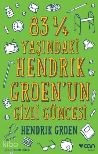 83 ¼ Yaşındaki Hendrik Groen'un Gizli Güncesi