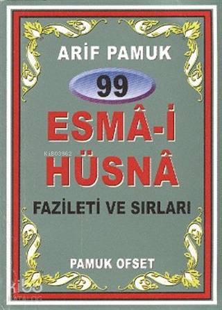 99 Esma-i Hüsna Fazileti ve Sırları; (Dua-099) | Arif Pamuk | Pamuk Ya