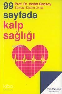 99 Sayfada Kalp Sağlığı; Söyleşi: Didem Ünsal