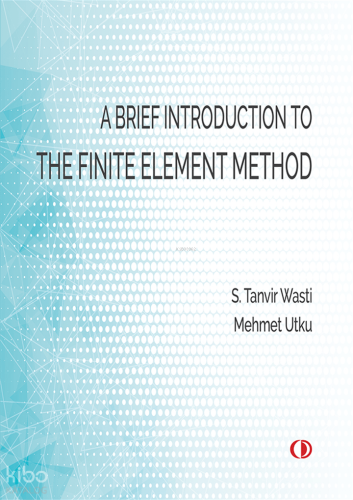 A Brief Introduction To The Finite Element Method