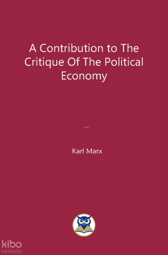 A Contribution to The Critique of the Political Economy | Karl Marx | 