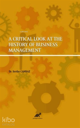 A Critical Look at The History of Business Management