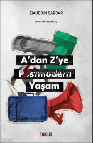 A’dan Z’ye Postmodern Yaşam