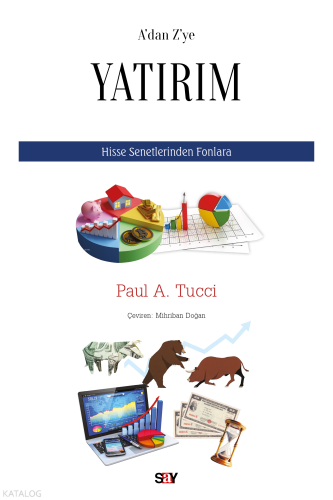 A’dan Z’ye Yatırım;Hisse Senetlerinden Fonlara