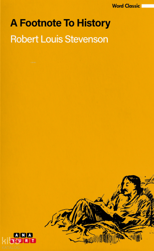 A Footnote To History | Robert Louis Stevenson | Anayurt Yayınları