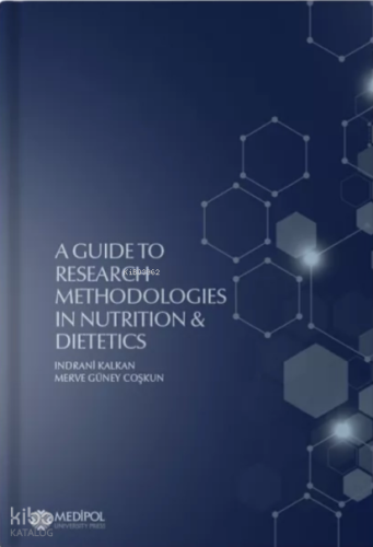 A Guide to Research Methodologies in Nutrition and Dietetics