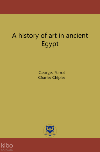 A History of Art in Ancient Egypt