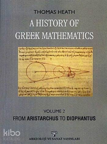 A History of Greek Mathematics - Vol 2; From Aristarchus to Diophantus