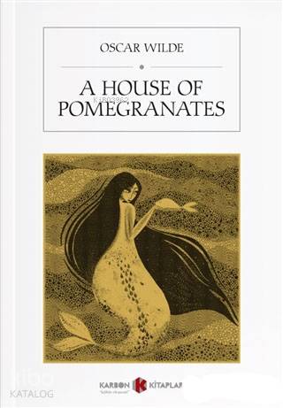 A House of Pomegranates | Oscar Wilde | Karbon Kitaplar