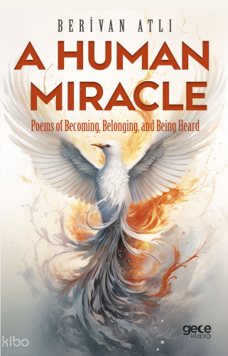 A Human Miracle;Poems of Becoming, Belonging, and Being Heard