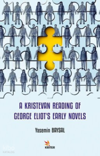 A Kristevan Reading of George Eliot's Early Novels