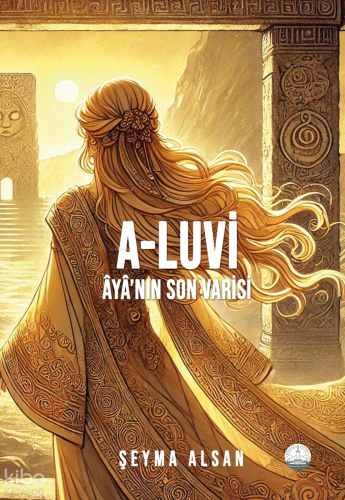 A-Luvi: Âyâ’nın Son Varisi