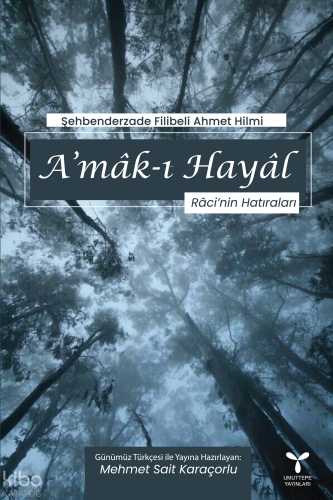 A’mâk-ı Hayâl ;Râci’nin Hatıraları