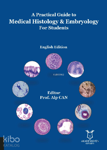 A Practical Guide to Medical Histology & Embryology For Students