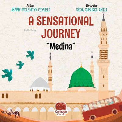 A Sensational Journey "Medina" | Jenny Molendyk Divleli | Karavan Çocu