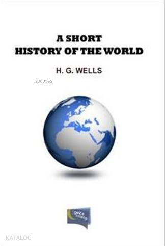 A Short History Of The World | Herbert George Wells | Gece Kitaplığı Y